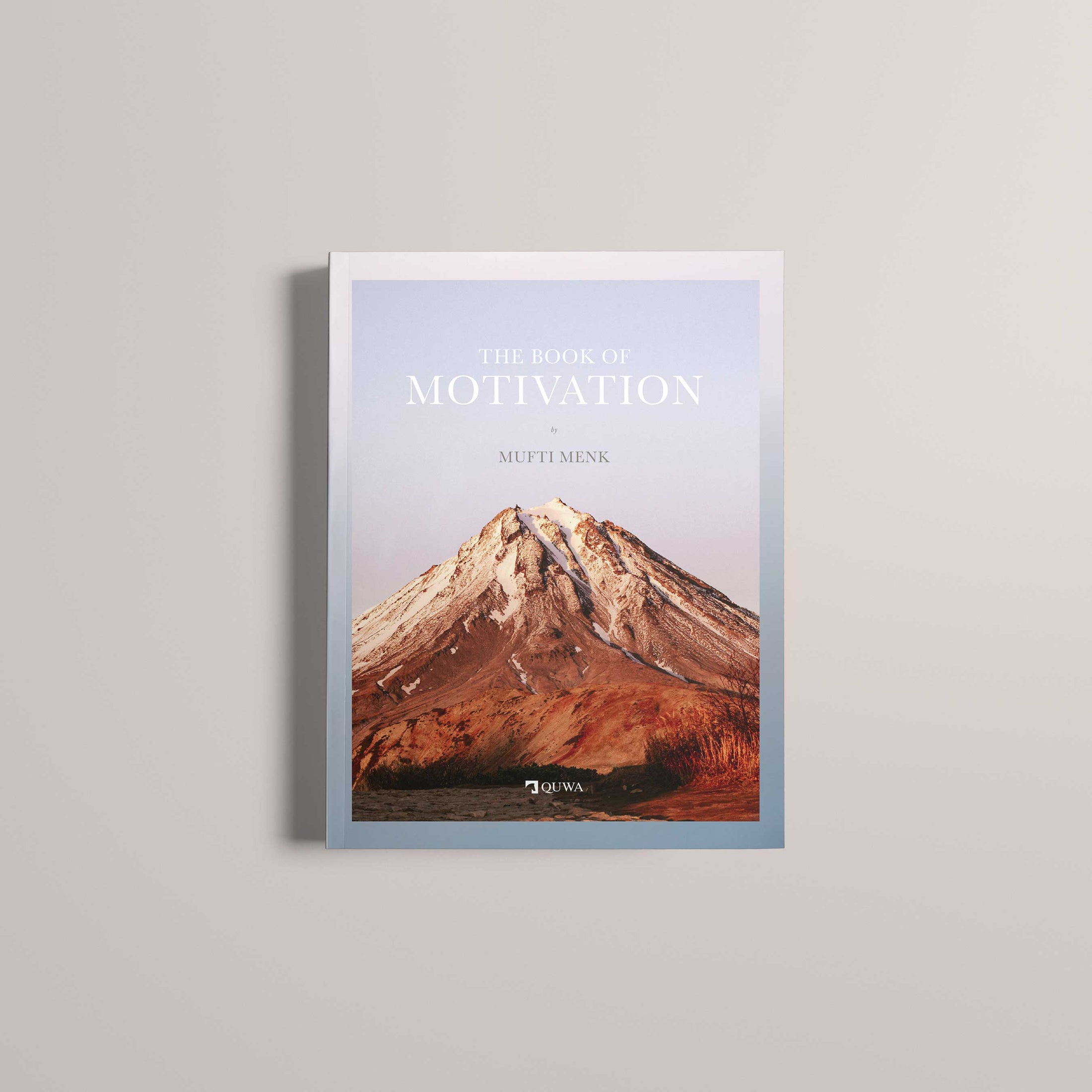 The Book of Motivation by Mufti Menk