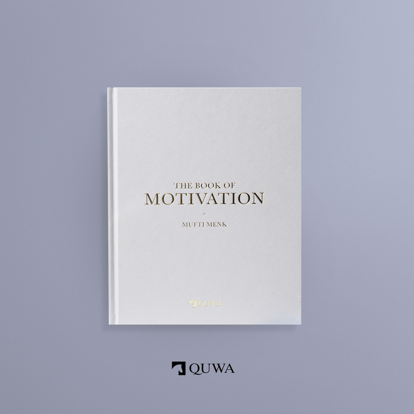 The Book of Motivation by Mufti Menk